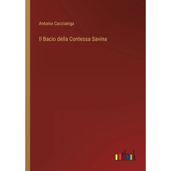 Il Bacio della Contessa Savina (Paperback)