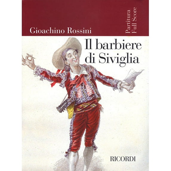 Il Barbiere Di Siviglia: Melodramma Buffo In Due Atti Di Cesare Sterbini Dalla Commedia Omonima Di Pierre - Augustin Car, (Paperback)