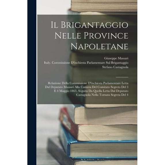 Il Brigantaggio Nelle Province Napoletane, (Paperback)