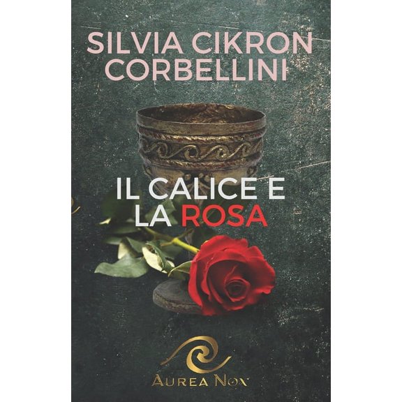 Il Calice e la Rosa (Paperback)