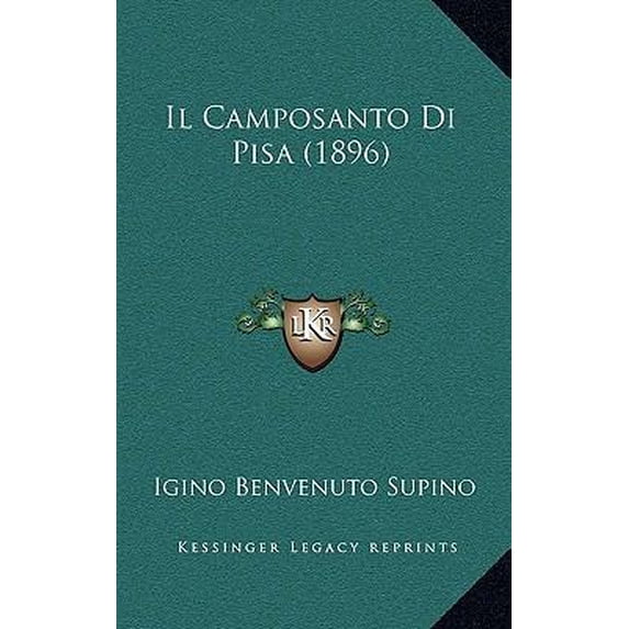 Il Camposanto Di Pisa (1896) Paperback