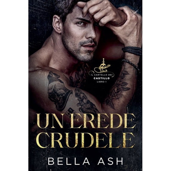 Il Cartello Dei Castillo Un Erede Crudele, Book 1, (Paperback)