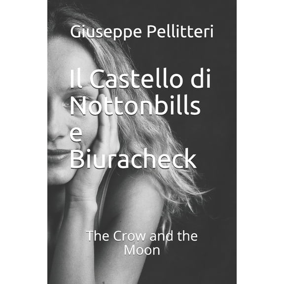 Il Castello di Nottonbills e Biuracheck: The Crow and the Moon, (Paperback)