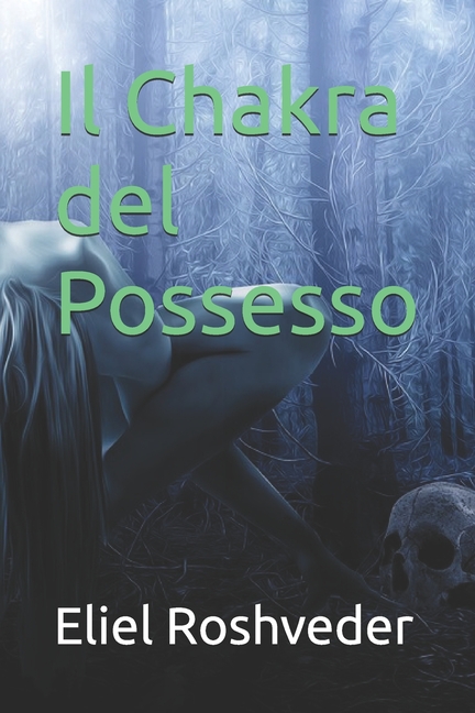 Misteri Profondi Di Alieni E Mondi Paral Il Chakra del Possesso, Book 33, (Paperback)
