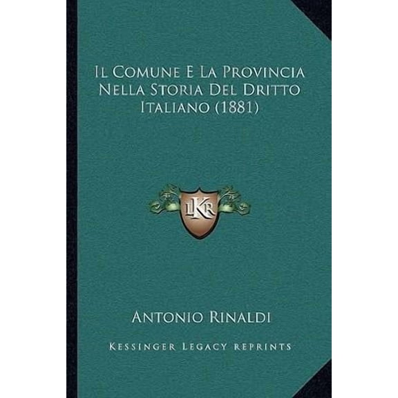 Il Comune E La Provincia Nella Storia del Dritto Italiano (1881) Paperback