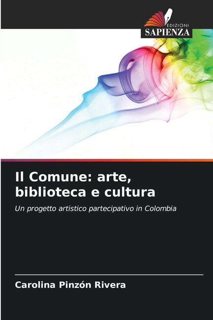 Il Comune: arte, biblioteca e cultura, (Paperback)