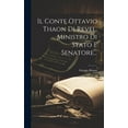 thumbnail image 1 of Il Conte Ottavio Thaon Di Revel, Ministro Di Stato E Senatore... (Hardcover), 1 of 1