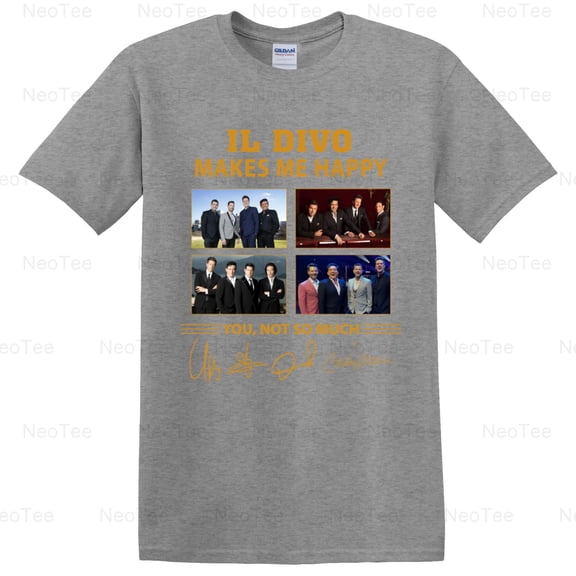 Il Divo Makes Me Happy Classical Crossover Vocal Group Music Fan Joy T-Shirt Unisex, up to 5XL
