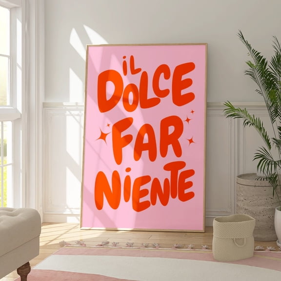 Il Dolce Far Niente Print, Pink Orange Decor, Italian Phrase, Trendy Wall Art, Ciao Quote Print Typography, Preppy Print Wall Art, Modern Wall Decor, 8x12 UNFRAMED