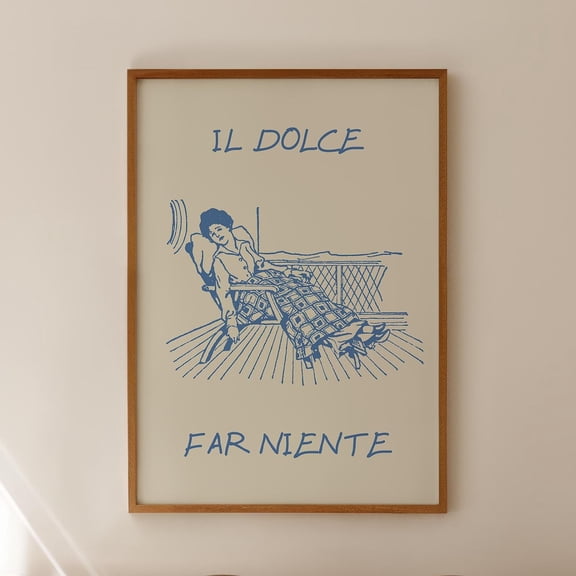Il Dolce Far Niente Print: Vintage Italian Wall Art UNFRAMED PAPER POSTER, Home Decor, Vintage Gift, Living Room Dercor