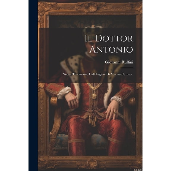 Il Dottor Antonio : Nuova Traduzione Dall' Inglese Di Marina Carcano (Paperback)
