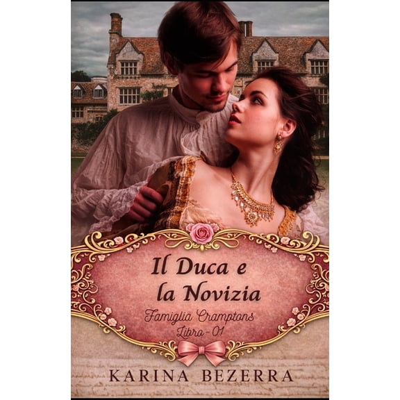 Famiglia Cramptons Il Duca e la Novizia: Famiglia Cramptons-libro 01, Book 1, (Paperback)