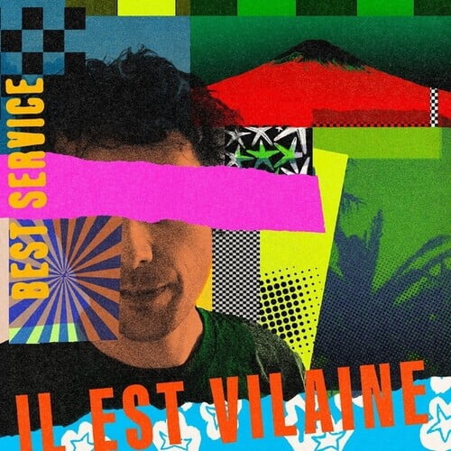 Il Est Vilaine - Best Service - Music & Performance - Vinyl