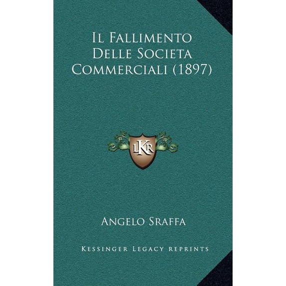 Il Fallimento Delle Societa Commerciali (1897) (Hardcover)