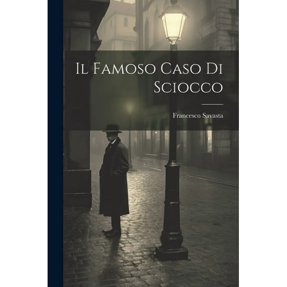 Il Famoso Caso Di Sciocco (Paperback)