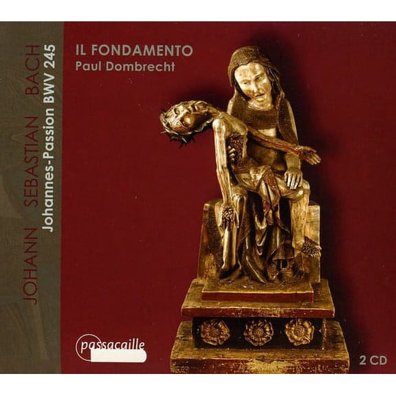 Il Fondamento - Johannes-Passion BWV 245 - Music & Performance - CD