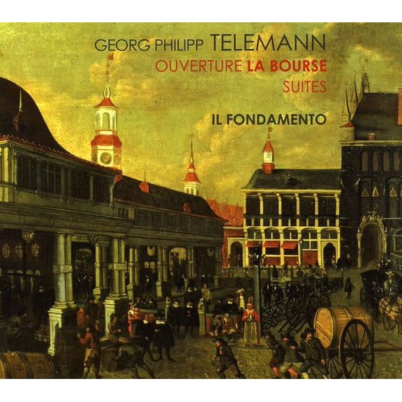 Il Fondamento - Overture la Bourse & Suites - Music & Performance - CD