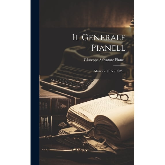 Il Generale Pianell (Hardcover)