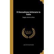Il Giornalismo letterario in Italia Saggio storico-critico Hardcover