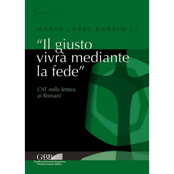 Il Giusto Vivra Mediante La Fede: L'At Nella Lettera AI Romani (Paperback)