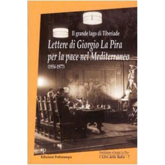 Marco Pietro Giovannoni,Giorgio La Pira Il Grande Lago Di Tiberiade (Paperback)