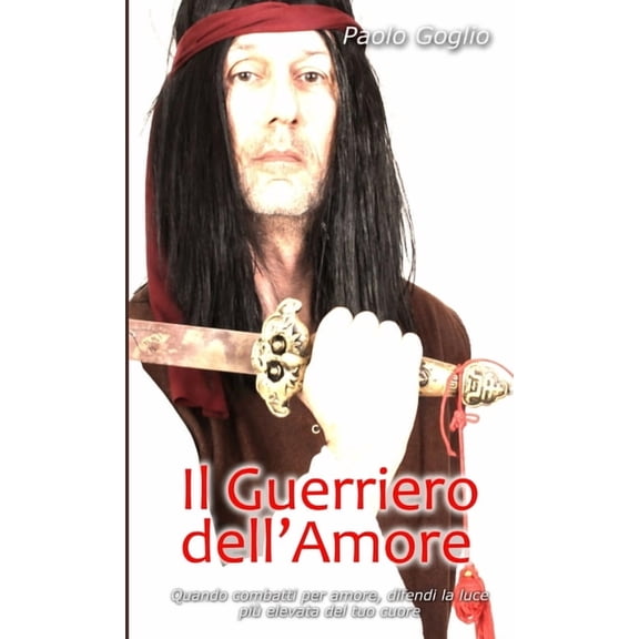 Il Guerriero dell'Amore (Warrior edition), (Paperback)