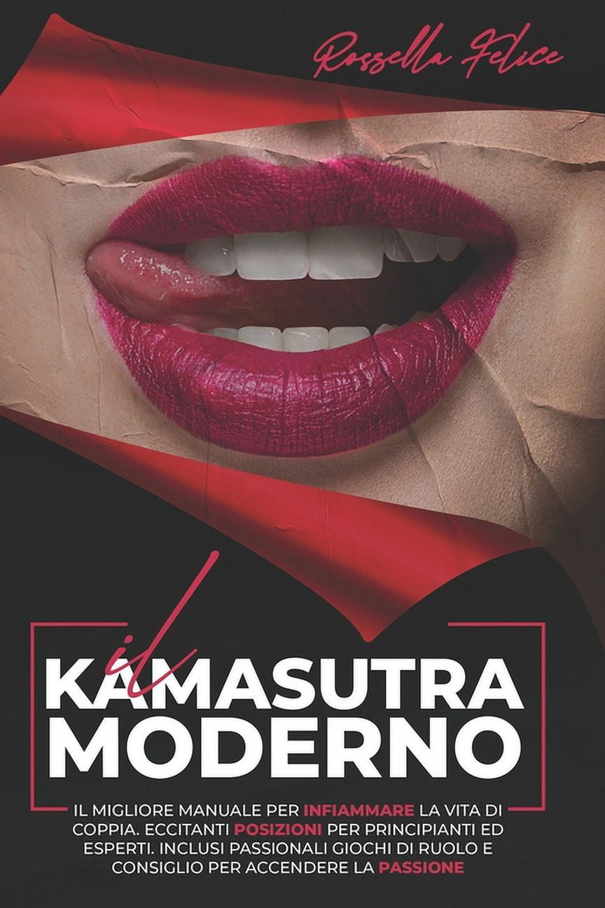Il Kamasutra Moderno : Il migliore manuale per infiammare la vita