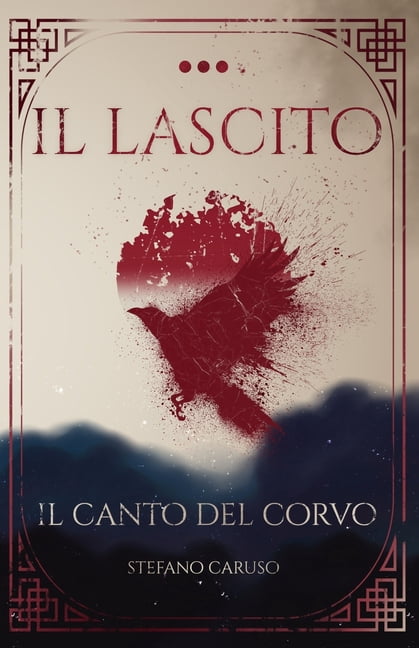 Il Lascito Il Lascito III: Il Canto del Corvo, Book 3, (Paperback)