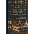 thumbnail image 1 of Il Laudo Di San Nicolò Del Comelico E Gli Statuti Della Rocca Di Pietore (Hardcover), 1 of 1
