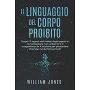 Il Linguaggio Del Corpo Proibito Paperback