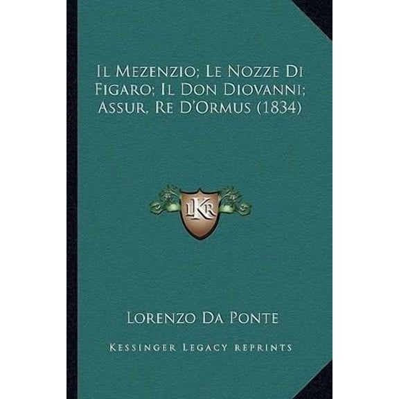 Il Mezenzio; Le Nozze Di Figaro; Il Don Diovanni; Assur, Re D'Ormus (1834) Paperback