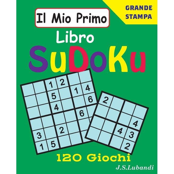 Il Mio Primo Libro Sudoku Il Mio Primo Libro SuDoKu, Book 1, (Paperback)