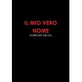 thumbnail image 1 of Il Mio Vero Nome, (Paperback), 1 of 1