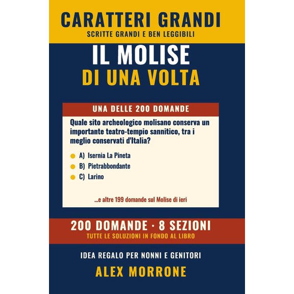 Il Molise Di Una VOLTA: 200 domande a risposta multipla su tradizioni, storia e vita quotidiana di una volta - Quiz a ca, (Paperback)