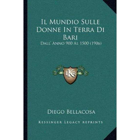 Il Mundio Sulle Donne in Terra Di Bari: Dall' Anno 900 Al 1500 (1906) Paperback