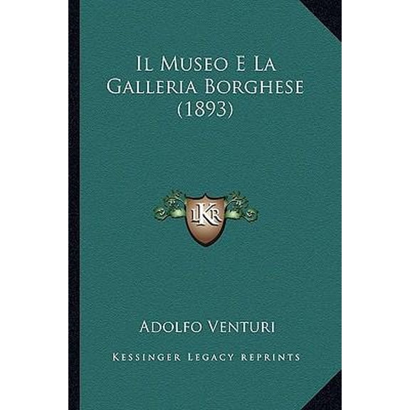 Il Museo E La Galleria Borghese (1893) Paperback