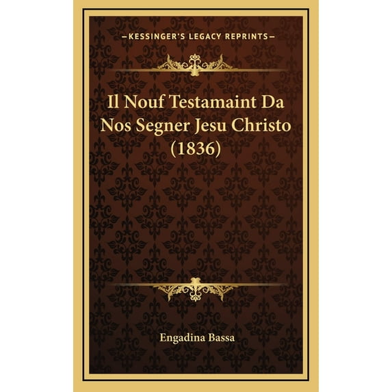 Il Nouf Testamaint Da Nos Segner Jesu Christo (1836) Hardcover