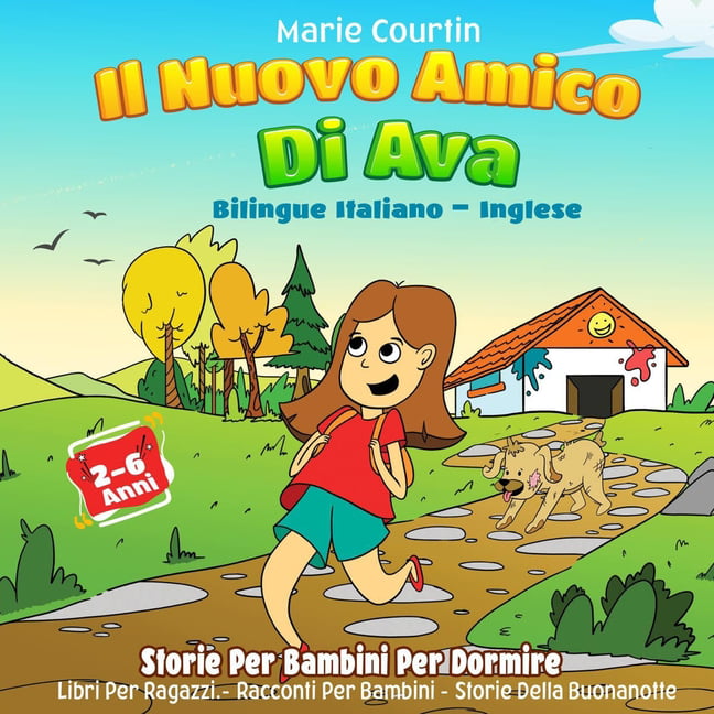 Il Nuovo Amico Di Ava : Bilingue Italiano - Inglese Storie Per