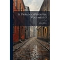 thumbnail image 1 of Il Paradiso Perduto, Volumes 1-3 (Paperback), 1 of 1
