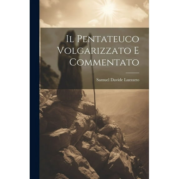 Il Pentateuco Volgarizzato E Commentato (Paperback)
