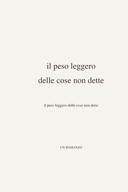 Il Peso Leggero Delle Cose Non Dette, (Paperback)