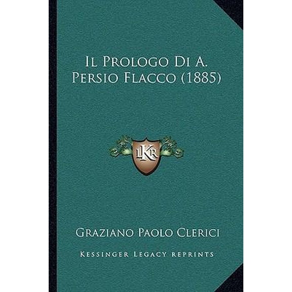 Il Prologo Di A. Persio Flacco (1885) Paperback