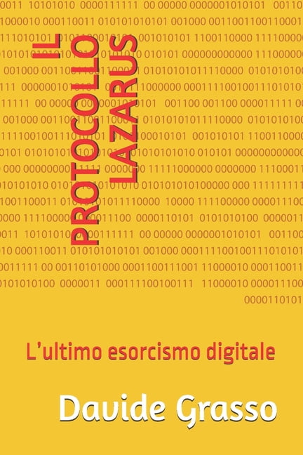 Il Protocollo Lazarus: L'ultimo esorcismo digitale, (Paperback)