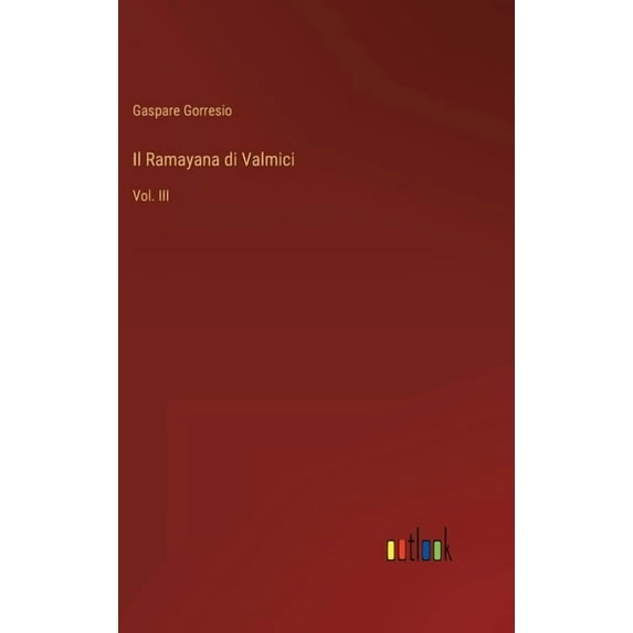 Il Ramayana di Valmici: Vol. III, (Hardcover)