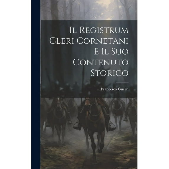 Il Registrum Cleri Cornetani E Il Suo Contenuto Storico (Hardcover)