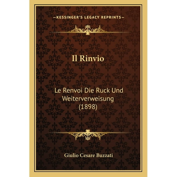 Il Rinvio : Le Renvoi Die Ruck Und Weiterverweisung (1898) (Paperback)