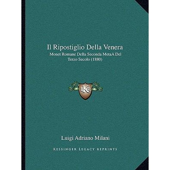 Il Ripostiglio Della Venera: Monet Romane Della Seconda Metaadel Terzo Secolo (1880) Paperback