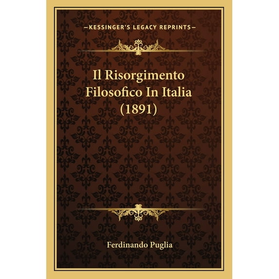Il Risorgimento Filosofico In Italia (1891) (Paperback)