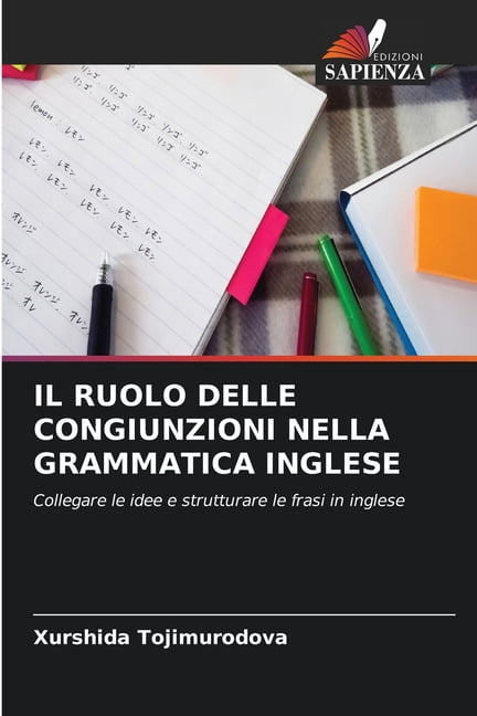 Il Ruolo Delle Congiunzioni Nella Grammatica Inglese, (Paperback)