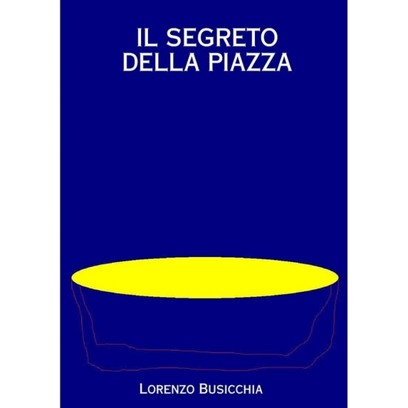 Il Segreto Della Piazza, (Paperback)
